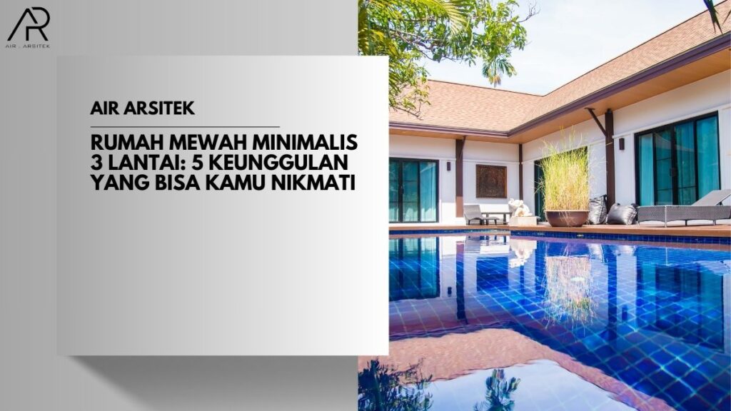 Rumah Mewah Minimalis 3 Lantai