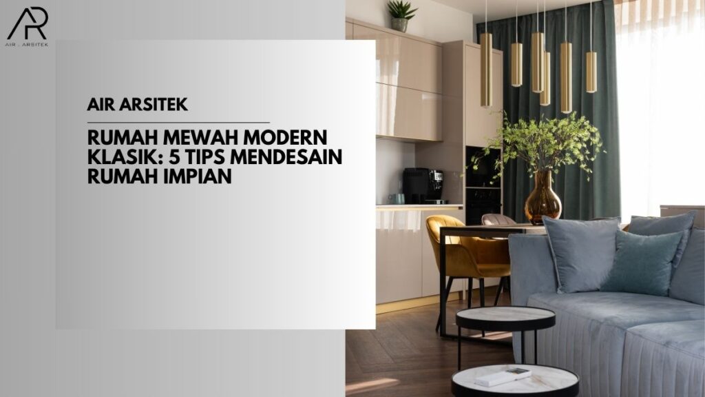 Rumah Mewah Modern Klasik