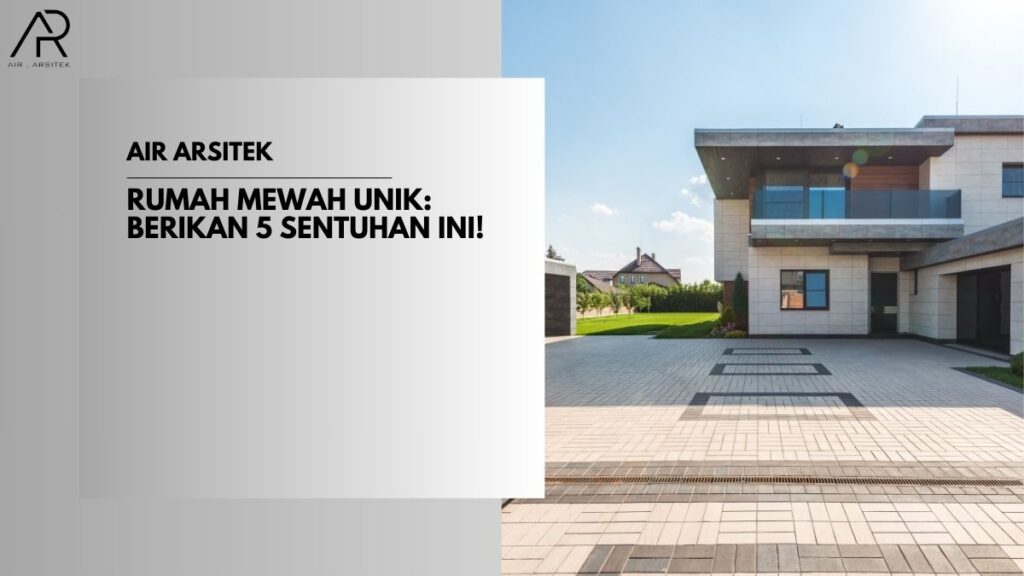 Rumah Mewah Unikv