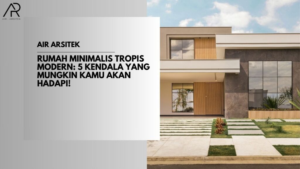 Rumah Minimalis Tropis Modern