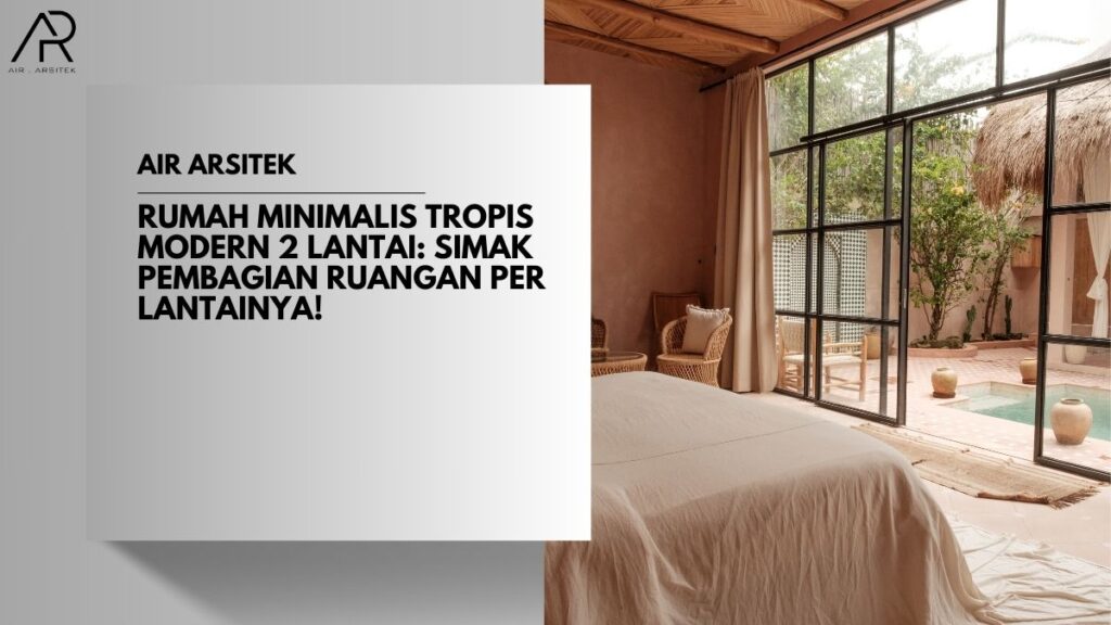 Rumah Minimalis Tropis Modern 2 Lantai