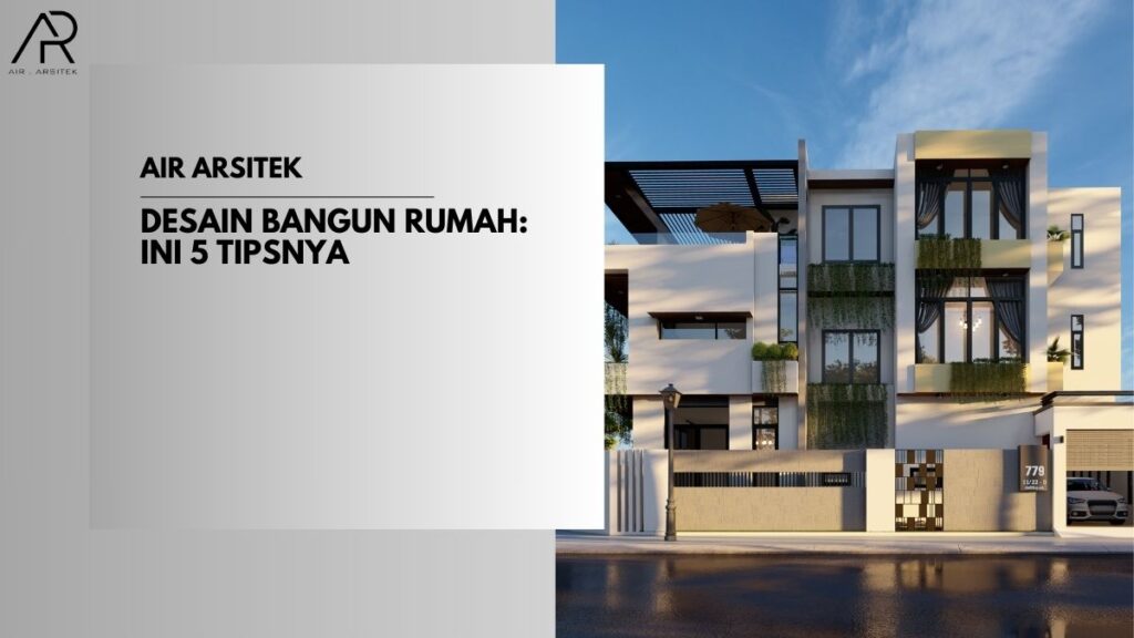 Desain Bangun Rumah