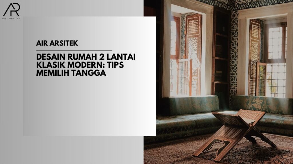 Desain Rumah 2 Lantai Klasik Modern