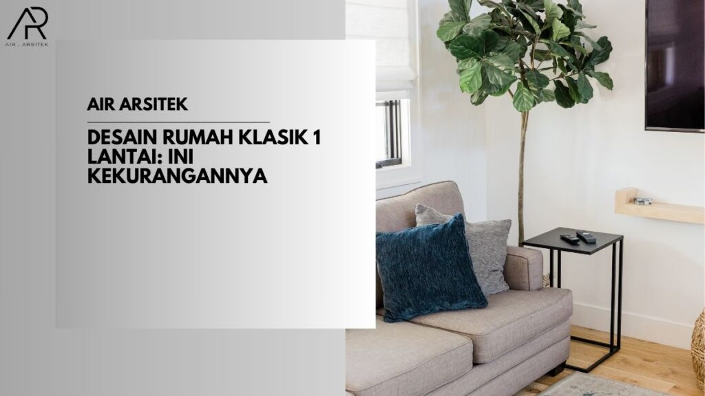 Desain Rumah Klasik 1 Lantai