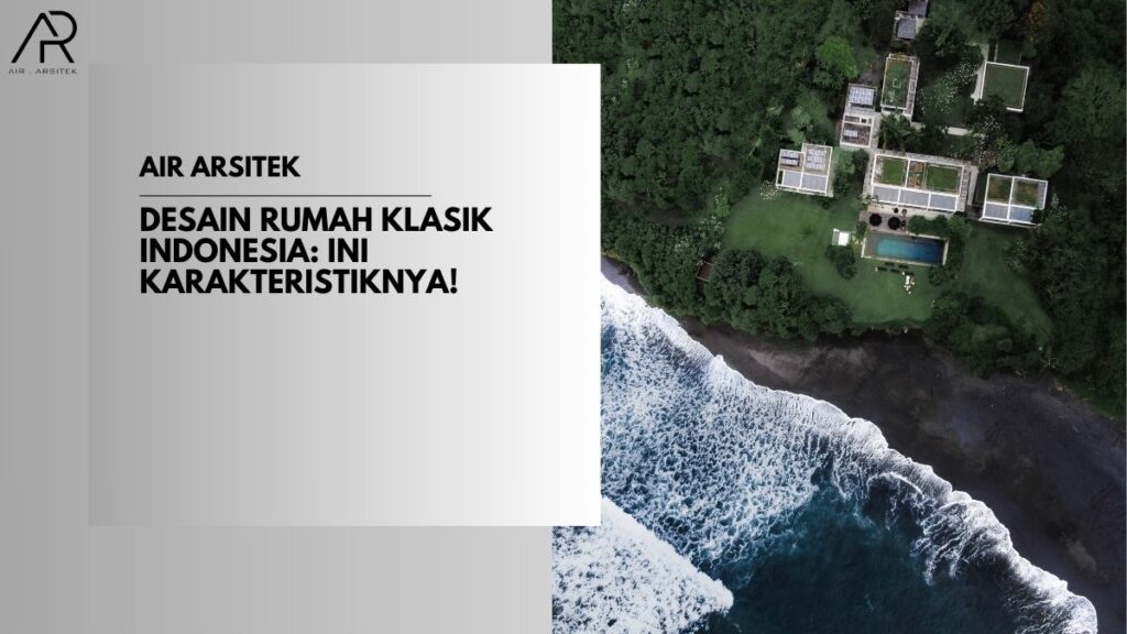 Desain Rumah Klasik Indonesia