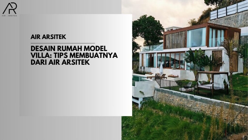 Desain Rumah Model Villa