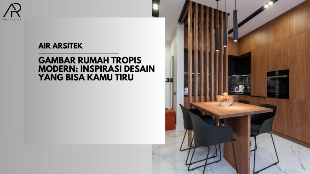Gambar Rumah Tropis Modern