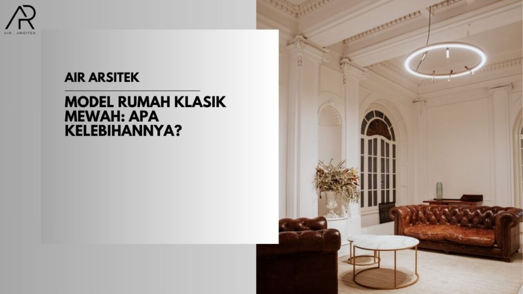 Model Rumah Klasik Mewah