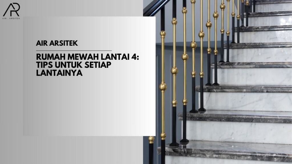 Rumah Mewah Lantai 4