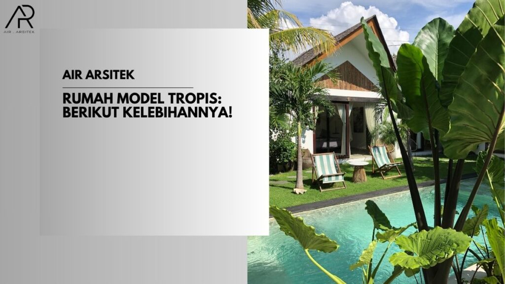 Rumah Model Tropis