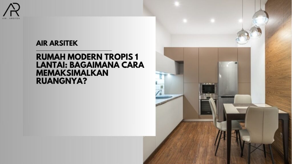 Rumah Modern Tropis 1 Lantai