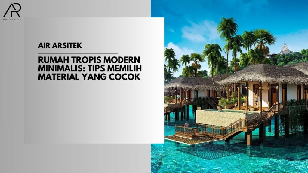 Rumah Tropis Modern Minimalis