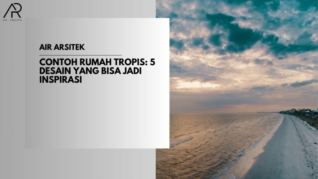 Contoh Rumah Tropis